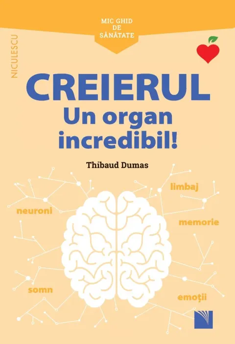 Coperta cărții Creierul. Un organ incredibil!