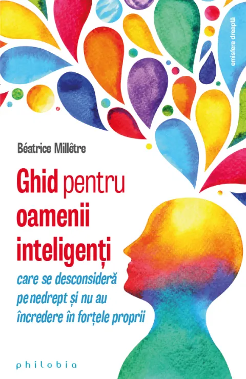 Coperta cărții Ghid pentru oamenii inteligenți care se desconsideră pe nedrept și nu au încredere în forțele proprii