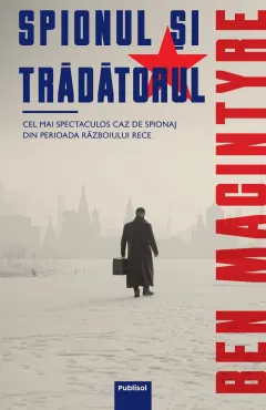 Coperta cărții Spionul și Trădătorul