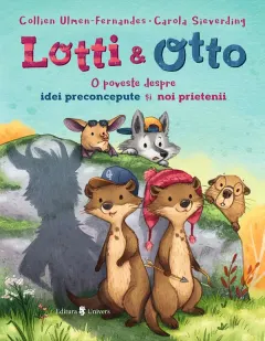 Coperta cărții Lotti si Otto. O poveste despre idei preconcepute si noi prietenii