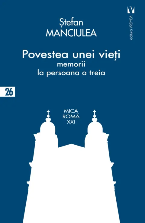 Coperta cărții Povestea unei vieți. Memorii la persoana a treia