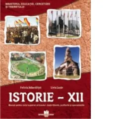 Coperta cărții Istorie - clasa a XII-a. Manual pentru ciclul superior al liceului - toate filierele, profilurile si specializarile