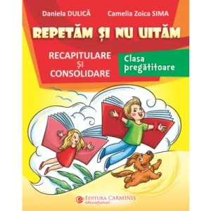 Coperta cărții Repetam si nu uitam. Recapitulare si consolidare. Clasa pregatitoare