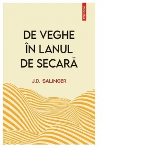 Coperta cărții De veghe in lanul de secara (editie noua)