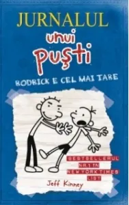 Coperta cărții Jurnalul unui pusti 2. Rodrick e cel mai tare