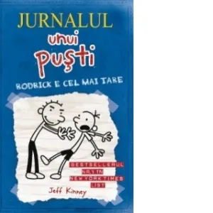 Coperta cărții Jurnalul unui pusti 2. Rodrick e cel mai tare