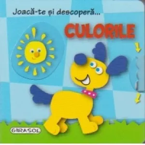Coperta cărții Joaca-te si descopera... Culorile