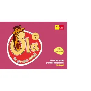Coperta cărții OLA in grupa mica. Caiet de lucru pentru prescolari, 3-4 ani (editie revizuita). Caiet 2