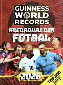 Coperta cărții Guiness World Records - Recorduri din fotbal 2026