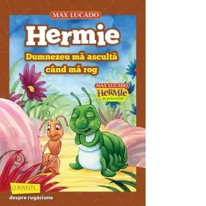 Coperta cărții Hermie. Dumnezeu ma asculta cand ma rog (seria Hermie si prietenii)