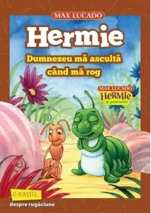Coperta cărții Hermie. Dumnezeu ma asculta cand ma rog (seria Hermie si prietenii)
