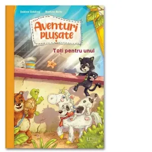 Coperta cărții Aventuri plusate. Toti pentru unul