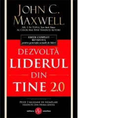 Coperta cărții Dezvolta liderul din tine 2.0. Editie complet revizuita pentru generatia actuala de lideri