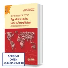Coperta cărții App store pentru micii informaticieni. Auxiliar pentru clasa a VI-a. Informatica si TIC