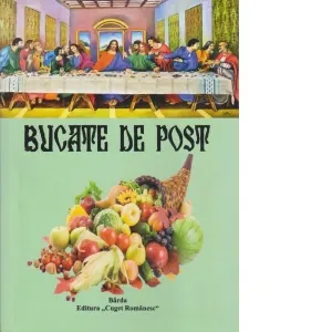Coperta cărții Bucate de post (editia a IV-a)