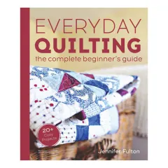 Coperta cărții Everyday quilting: the complete beginner's guide