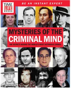 Coperta cărții TIME-LIFE Mysteries of the Criminal Mind The Secrets Behind the World's Most Notorious Crimes