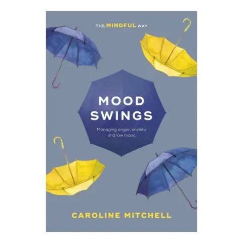 Coperta cărții Mood swings: managing anger, anxiety and low mood