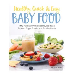 Coperta cărții Healthy, quick & easy baby food