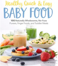 Coperta cărții Healthy, quick & easy baby food