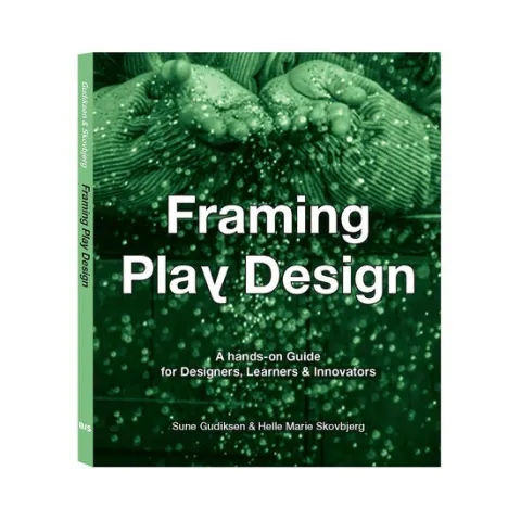 Coperta cărții Framing play design: a hands-on guide for designers, learners & innovators