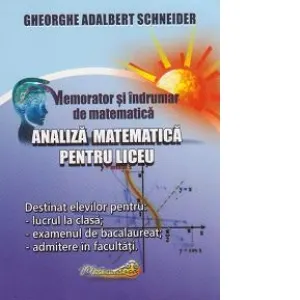 Coperta cărții Memorator si indrumar de matematica. Analiza matematica pentru liceu