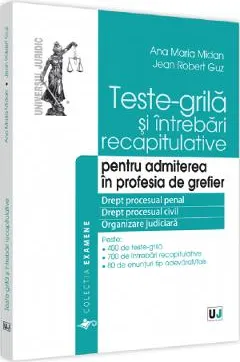 Coperta cărții Teste-grila si intrebari recapitulative pentru admiterea in profesia de grefier