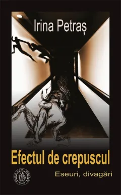 Coperta cărții Efectul de crepuscul. Eseuri, divagari