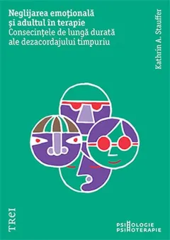 Coperta cărții Neglijarea emoțională și adultul în terapie