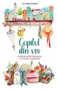Coperta cărții Copilul din vis - L.M. Montgomery
