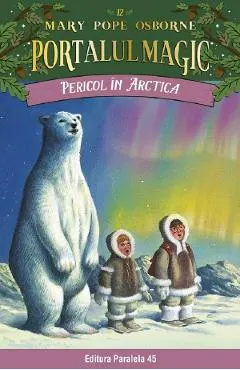 Coperta cărții Portalul magic nr.12: Pericol in Arctica