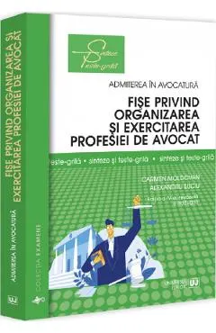 Coperta cărții Fise privind organizarea si exercitarea profesiei de avocat Ed.4 - Carmen Moldovan, Alexandru Suciu