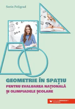 Coperta cărții Geometrie în spațiu pentru Evaluarea Națională și olimpiadele școlare
