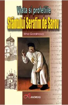 Coperta cărții Viata si profetiile Sfantului Serafim de Sarov