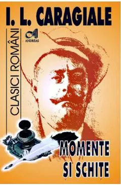 Coperta cărții Momente si schite - I.L. Caragiale