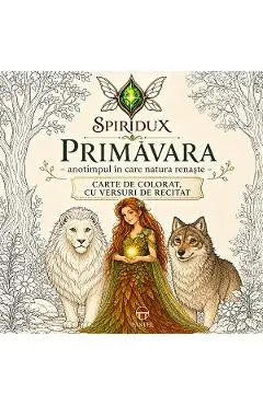 Coperta cărții Spiridux. Primavara: Anotimpul in care natura renaste. Carte de colorat