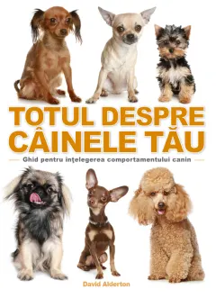 Coperta cărții Totul despre câinele tău
