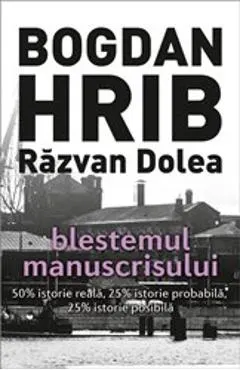 Coperta cărții Blestemul manuscrisului - Bogdan Hrib, Razvan Dolea