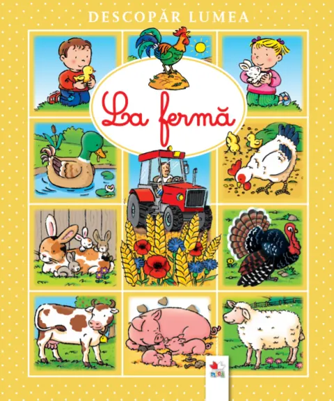 Coperta cărții Descopăr lumea. La fermă