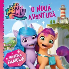 Coperta cărții My Little Pony. O noua aventura. Povestea filmului