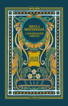 Coperta cărții Insula misterioasa. Naufragiatii aerului. Volumul 8. Biblioteca Jules Verne