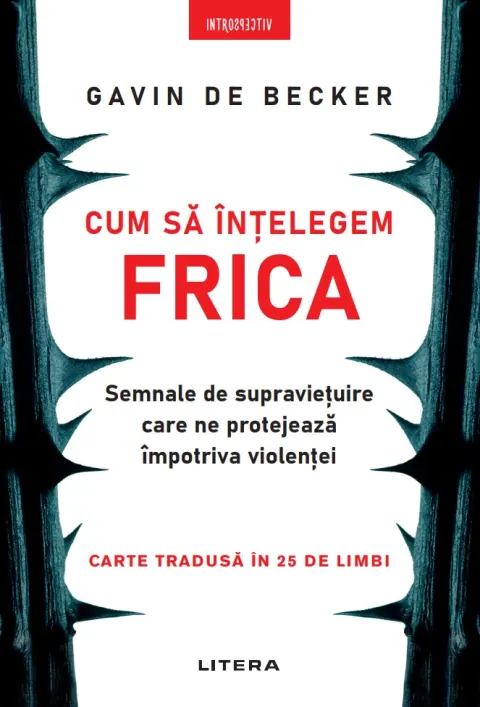 Coperta cărții Cum sa intelegem frica. Semnale de supravietuire care ne protejeaza impotriva violentei