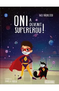 Coperta cărții Oni a devenit supererou!