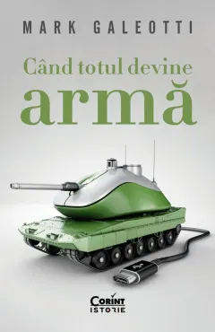 Coperta cărții Când totul devine armă