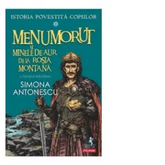 Coperta cărții Istoria povestită copiilor. Menumorut și minele de aur de la Roșia Montană (Vol. 3)