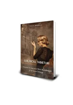 Coperta cărții Lux, viciu, tabieturi. Istoria tutunului