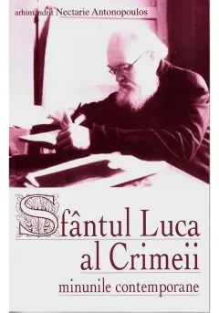 Coperta cărții Sfantul Luca al Crimeii. Minunile contemporane