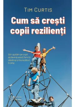 Coperta cărții Cum sa cresti copii rezilienti