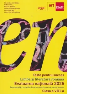 Coperta cărții Teste pentru succes. Limba si literatura romana. Evaluarea nationala. Recomandari, modele de redactare si teste de antrenament. Clasa a VIII-a