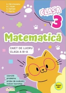 Coperta cărții Matematica. Clasa a III-a. Caiet de lucru. Exercitii, probleme, teste de evaluare, notiuni teoretice (cod M326)